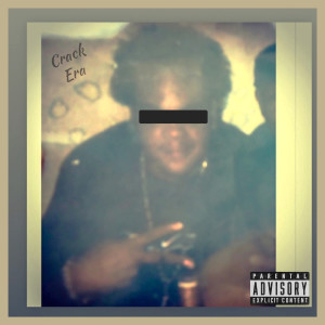 Crack Era (Explicit) dari UNK