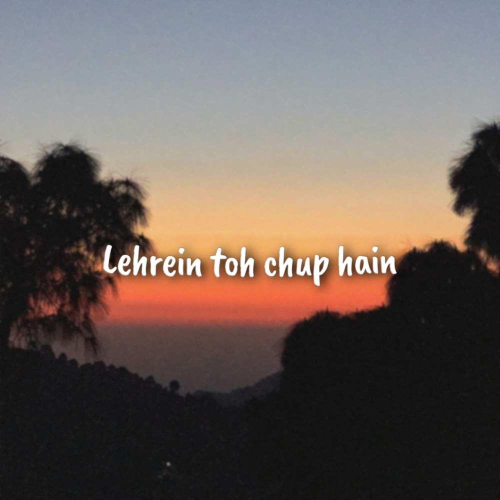 Lehrein Toh Chup Hain