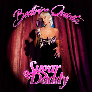 收聽Beatrice Quinta的Sugar Daddy歌詞歌曲