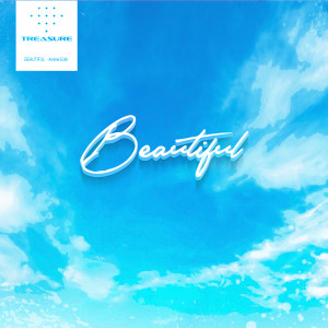 收聽TREASURE的BEAUTIFUL -Anime Edit-歌詞歌曲