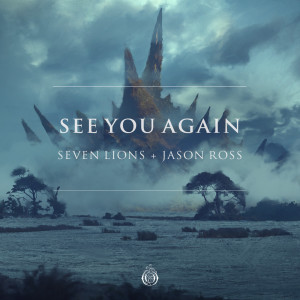 Seven Lions的專輯See You Again EP