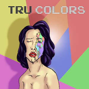 Listen to Tru Colors (Explicit) song with lyrics from Lucky Pit