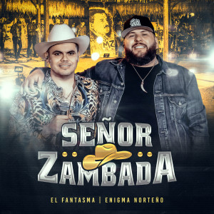 Album Señor Zambada oleh Enigma Norteño