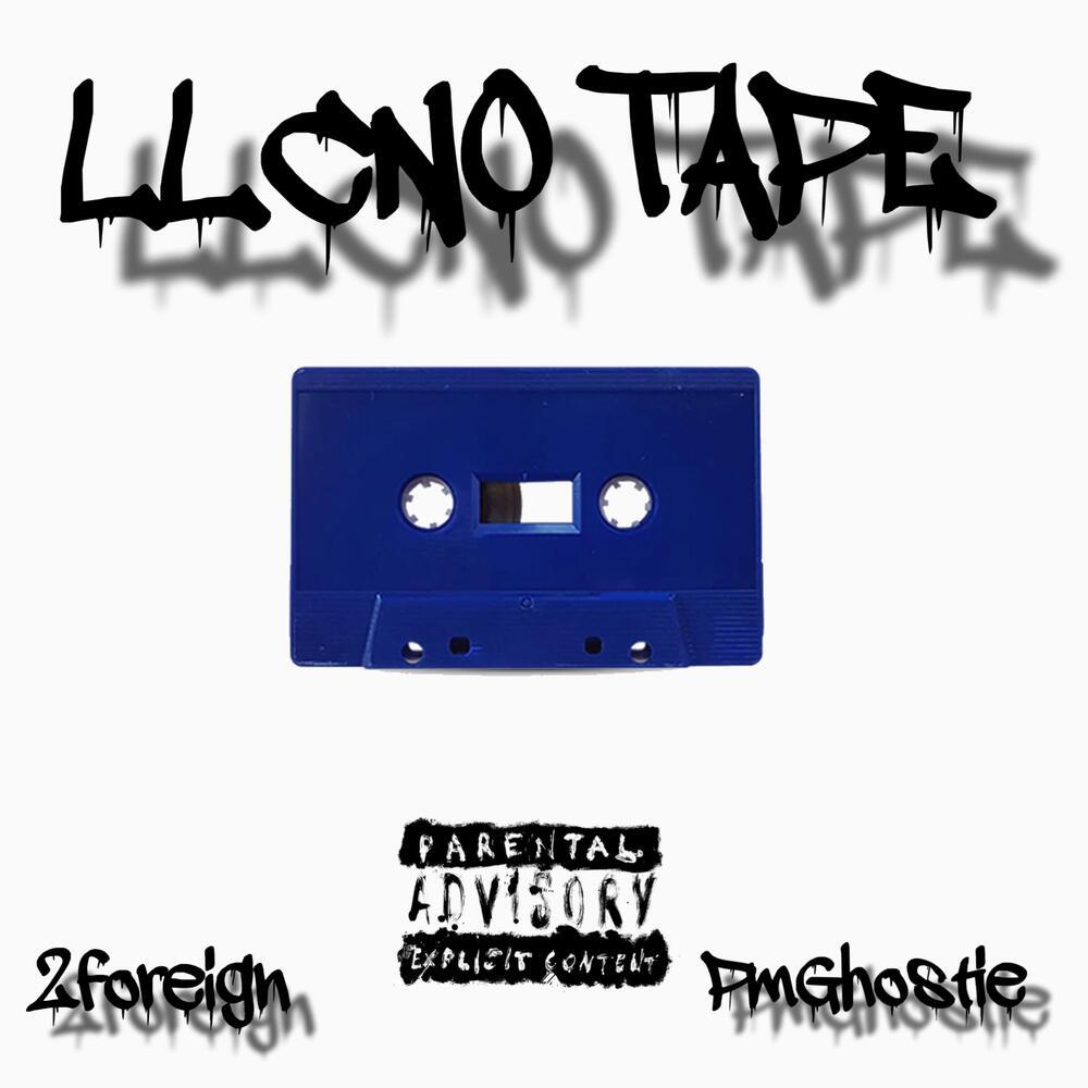 LLCNO TAPE (Explicit)