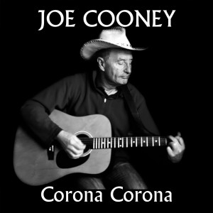 ดาวน์โหลดและฟังเพลง Corona Corona พร้อมเนื้อเพลงจาก Joe Cooney