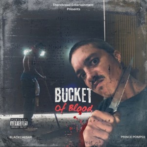 Listen to Bucket Of Blood (Explicit) song with lyrics from Prince Pompeii