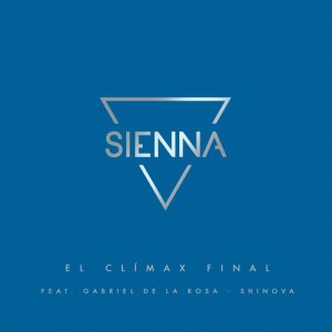 Sienná的專輯El Clímax Final (feat. Gabriel de la Rosa de Shinova)