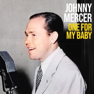 Johnny Mercer的專輯One For My Baby