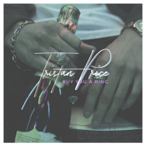 Listen to Buy You a Ring song with lyrics from Tristan Price