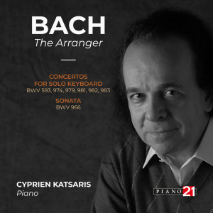 Cyprien Katsaris的專輯Bach: The Arranger (Concertos for Solo Keyboard, BWV 593, 974, 979, 981, 982, 983 & Sonata BWV 966)