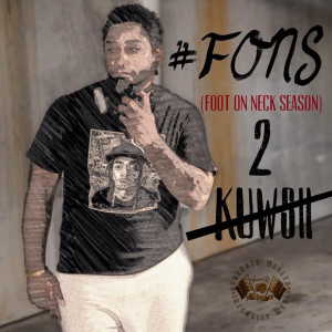 Kuwsh的專輯#Fons2 (Foot on Neck Season 2) (Explicit)