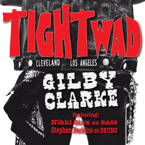 Listen to Tightwad (Explicit) song with lyrics from Gilby Clarke