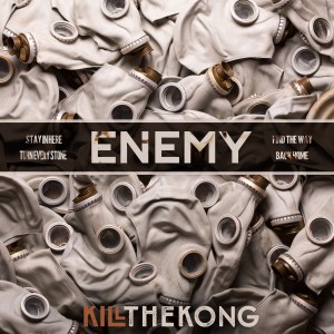 Kill the Kong的專輯Enemy