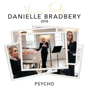 收聽Danielle Bradbery的Psycho (Yours Truly: 2018)歌詞歌曲