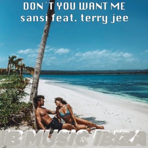 Terry Jee的專輯Don´t you want me (IB music iBiZA)