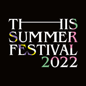 THIS SUMMER FESTIVAL 2022 (Live at Tokyo International Forum Hall A 28.Apr.2022) (Explicit)