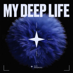 Listen to My Deep Life (Instrumental) song with lyrics from Alex Makemusic