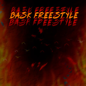 ดาวน์โหลดและฟังเพลง Bask Freestyle (Explicit) พร้อมเนื้อเพลงจาก Erozz