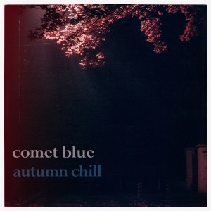 ดาวน์โหลดและฟังเพลง Autumn Chill พร้อมเนื้อเพลงจาก Comet Blue