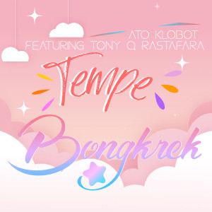Album Tempe Bongkrek oleh Tony Q Rastafara