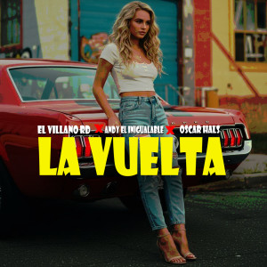 ดาวน์โหลดและฟังเพลง La Vuelta (Explicit) พร้อมเนื้อเพลงจาก Andy El Inigualable