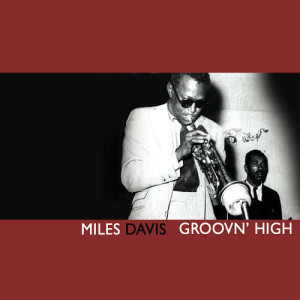 Miles Davis的專輯Groovin' High