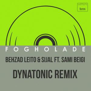 Listen to Fogholade(feat. Sami Beigi) (Dynatonic Remix) song with lyrics from Behzad Leito