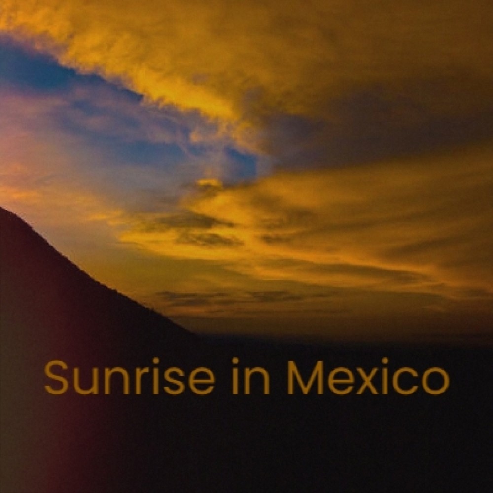 Sunrise in Mexico