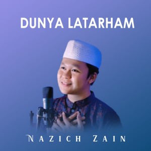 Dunya Latarham dari NAZICH ZAIN