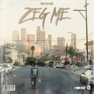 Listen to Zeg me song with lyrics from Monsif