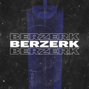 收聽SCARLXRD的BERZERK (Explicit)歌詞歌曲