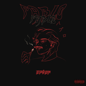 Pablo (Explicit) dari EP$ON