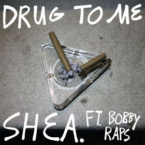 Listen to Drug to Me (Explicit) song with lyrics from SHEA.