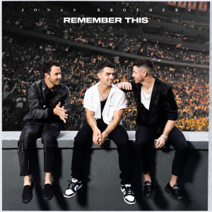 ดาวน์โหลดและฟังเพลง Remember This พร้อมเนื้อเพลงจาก Jonas Brothers
