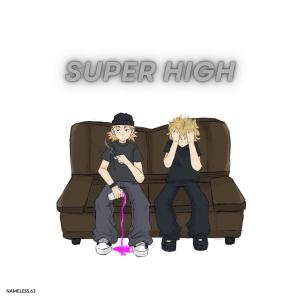 nameless.63的專輯Super High (Explicit)