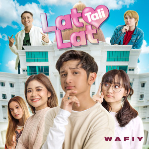 ดาวน์โหลดและฟังเพลง Lat Tali Lat พร้อมเนื้อเพลงจาก Wafiy