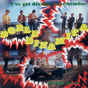 ดาวน์โหลดและฟังเพลง I've Got Dream To Remember (2018 Remaster) พร้อมเนื้อเพลงจาก Doble Dinamita