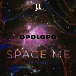 Opolopo的專輯Space Me (Remixes)