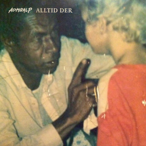 收聽Admiral P的Hva Som Helst歌詞歌曲