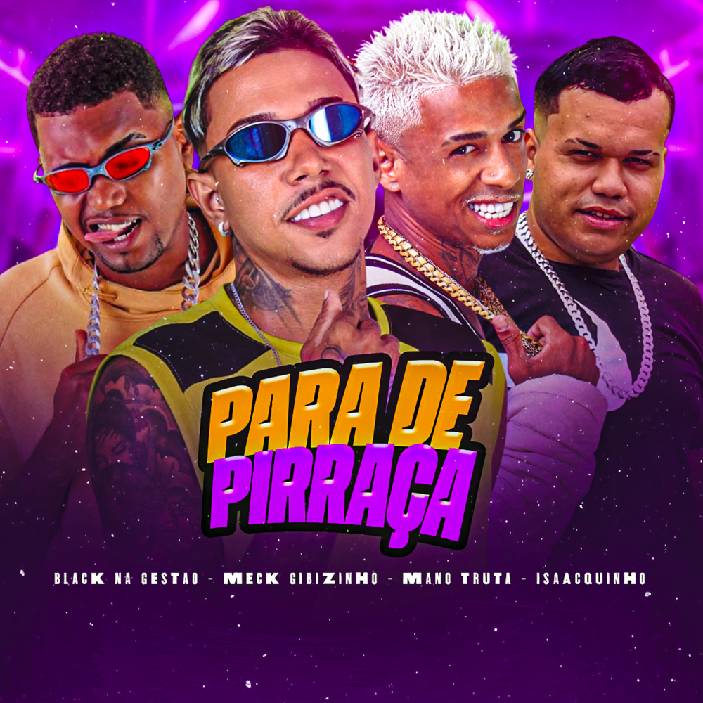 Para de Pirraça (feat. Black na Gestão) (Explicit)