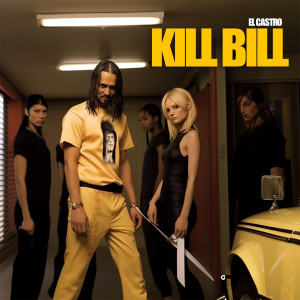 Listen to Kill Bill song with lyrics from El Castro