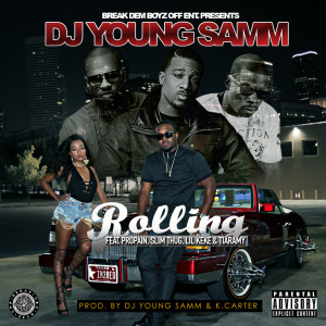 Album Rolling (feat. Propain, Slim Thug, Lil Keke & Tiaramy) (Explicit) oleh DJ Young Samm