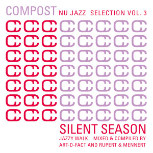 Art-D-Fact的专辑Compost Nu Jazz Selection Vol. 3 - Silent Season - Jazzy Walk - compiled & mixed by Art-D-Fact and Rupert & Mennert