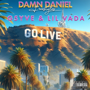 Listen to Go Live (Explicit) song with lyrics from Damn Daniel Freestyles
