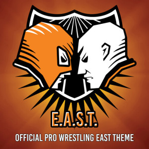 E.A.S.T. (Pro Wrestling EAST Theme)