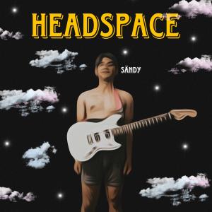 อัลบัม headspace! (Explicit) ศิลปิน Sandy
