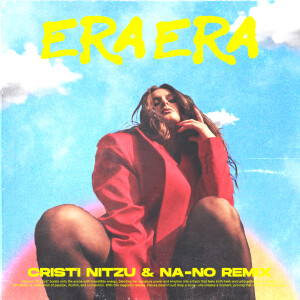 Listen to Era Era (Cristi Nitzu & Na-No Remix) song with lyrics from Raluka