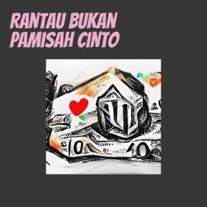 Rantau Bukan Pamisah Cinto (Explicit) dari Harry Parintang