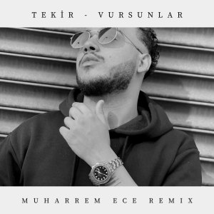 收听Muharrem Ece的Vursunlar (Remix)歌词歌曲