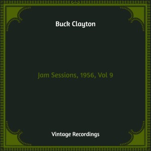 Album Jam Sessions, 1956, Vol. 9 (Hq Remastered) from Buck Clayton